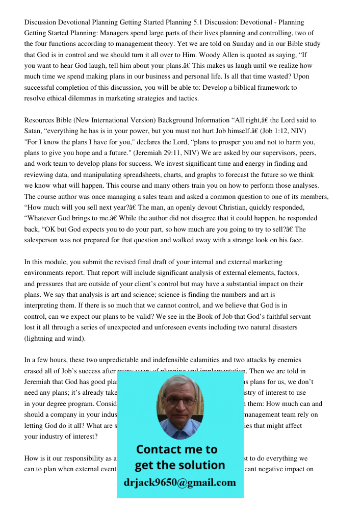 Managers spend large parts of their lives planning and controlling, two of the four functions according to management theory. Yet we are told on Sunday and in o