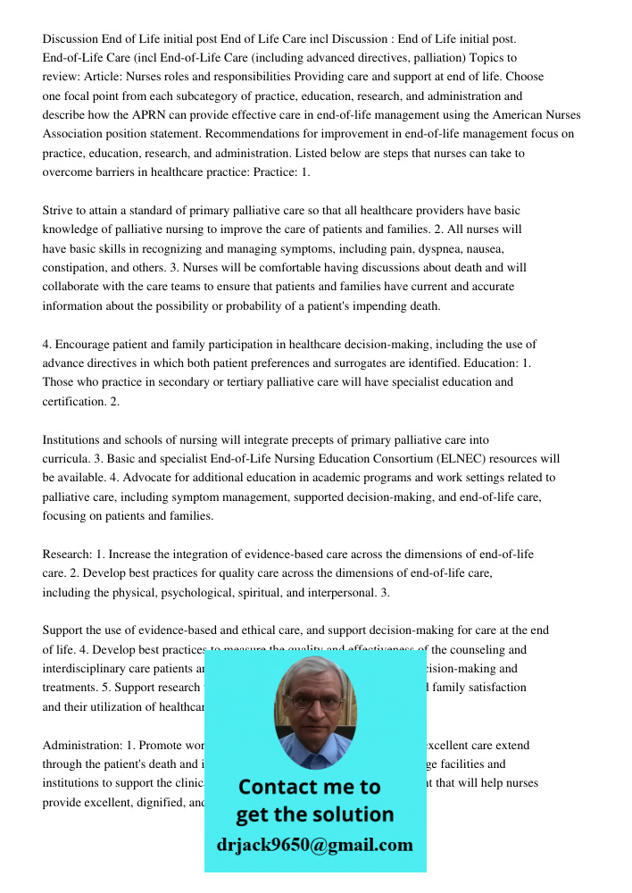 End-of-Life Care (including advanced directives, palliation) Topics to review: Article: Nurses roles and responsibilities Providing care and support at end of l