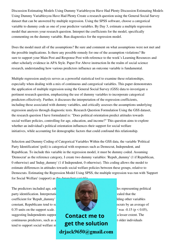 Create a research question using the General Social Survey dataset that can be answered by multiple regression. Using the SPSS software, choose a categorical va