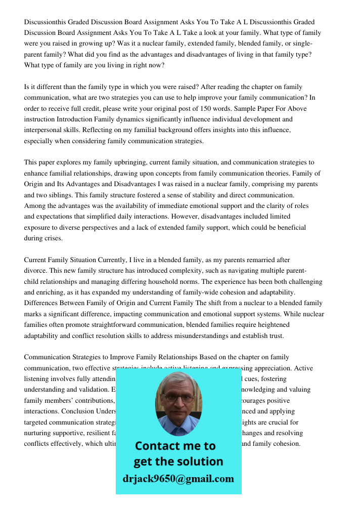 Take a look at your family. What type of family were you raised in growing up? Was it a nuclear family, extended family, blended family, or single-parent family