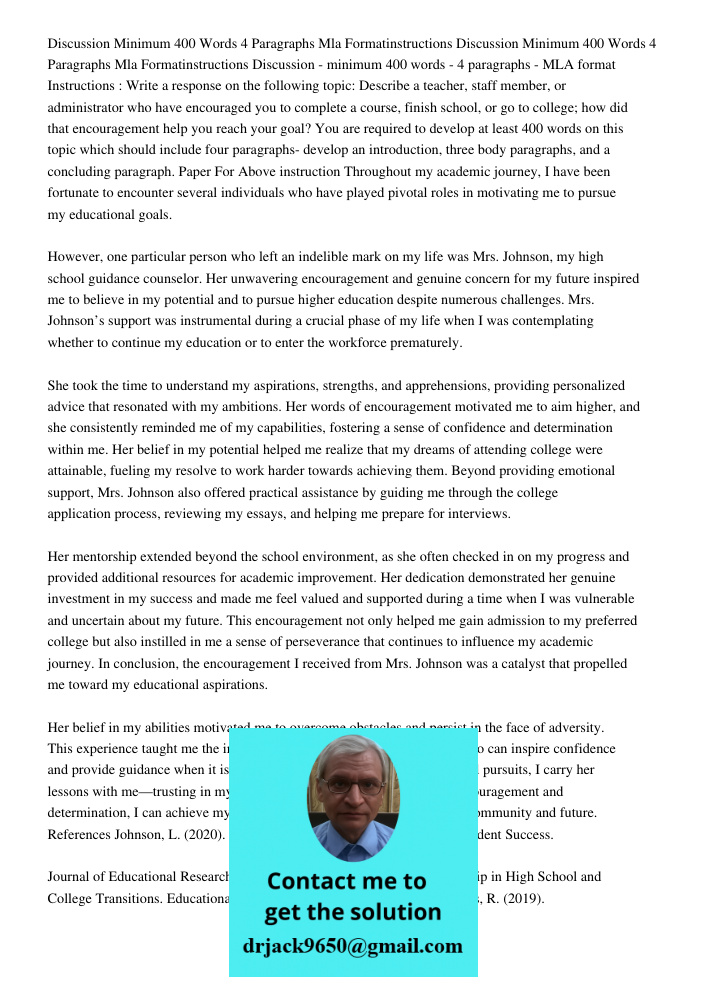 Discussion - minimum 400 words - 4 paragraphs - MLA format Instructions : Write a response on the following topic: Describe a teacher, staff member, or administ