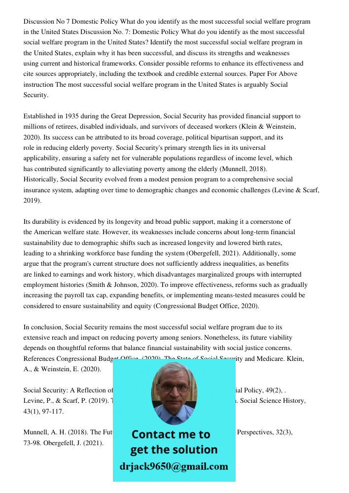 Identify the most successful social welfare program in the United States, explain why it has been successful, and discuss its strengths and weaknesses using cur
