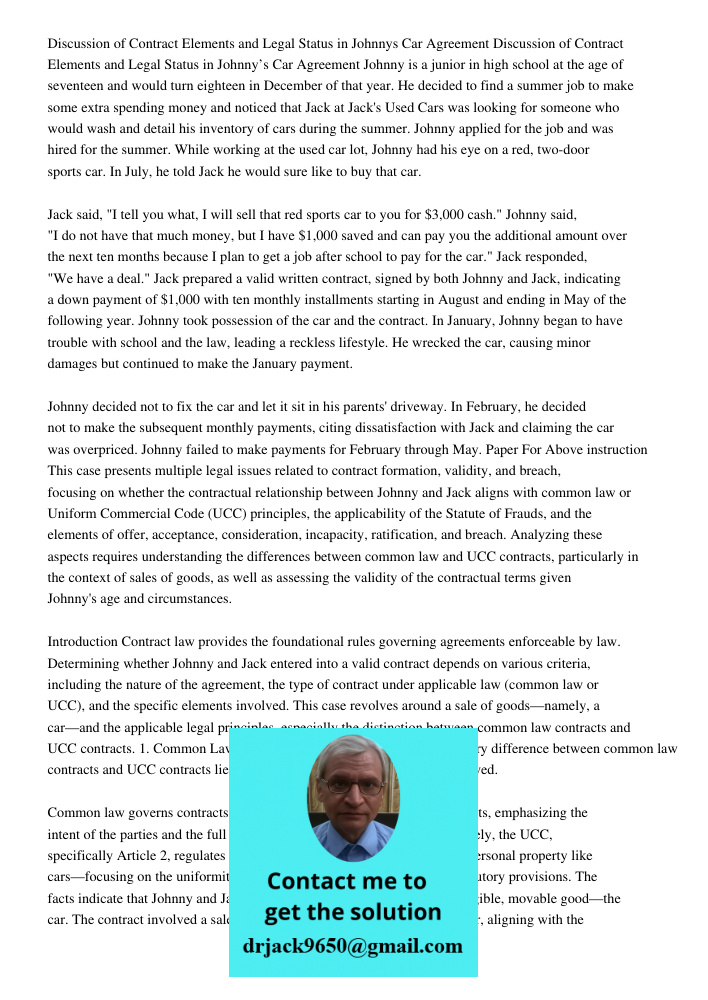 Johnny is a junior in high school at the age of seventeen and would turn eighteen in December of that year. He decided to find a summer job to make some extra s