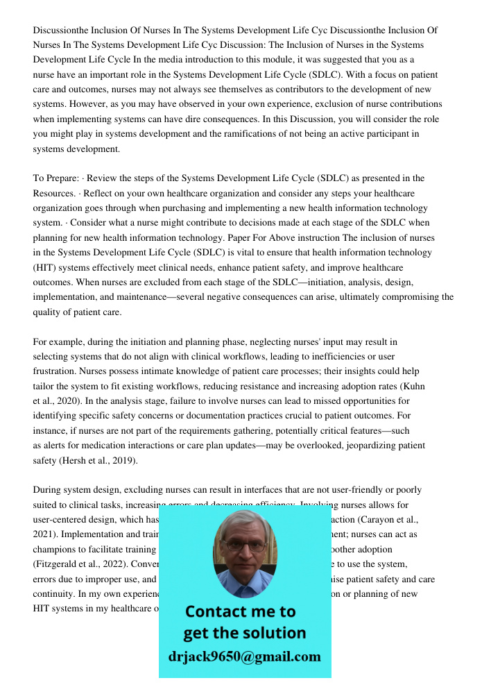 Discussion: The Inclusion of Nurses in the Systems Development Life Cycle In the media introduction to this module, it was suggested that you as a nurse have an