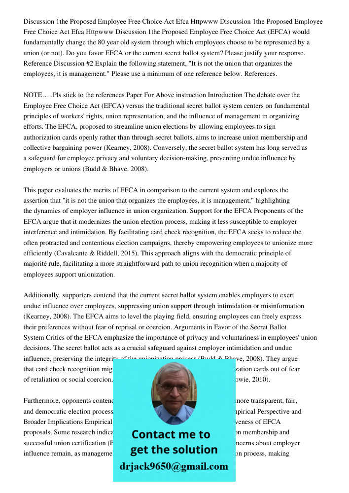 Discussion 1the Proposed Employee Free Choice Act (EFCA) would fundamentally change the 80 year old system through which employees choose to be represented by a