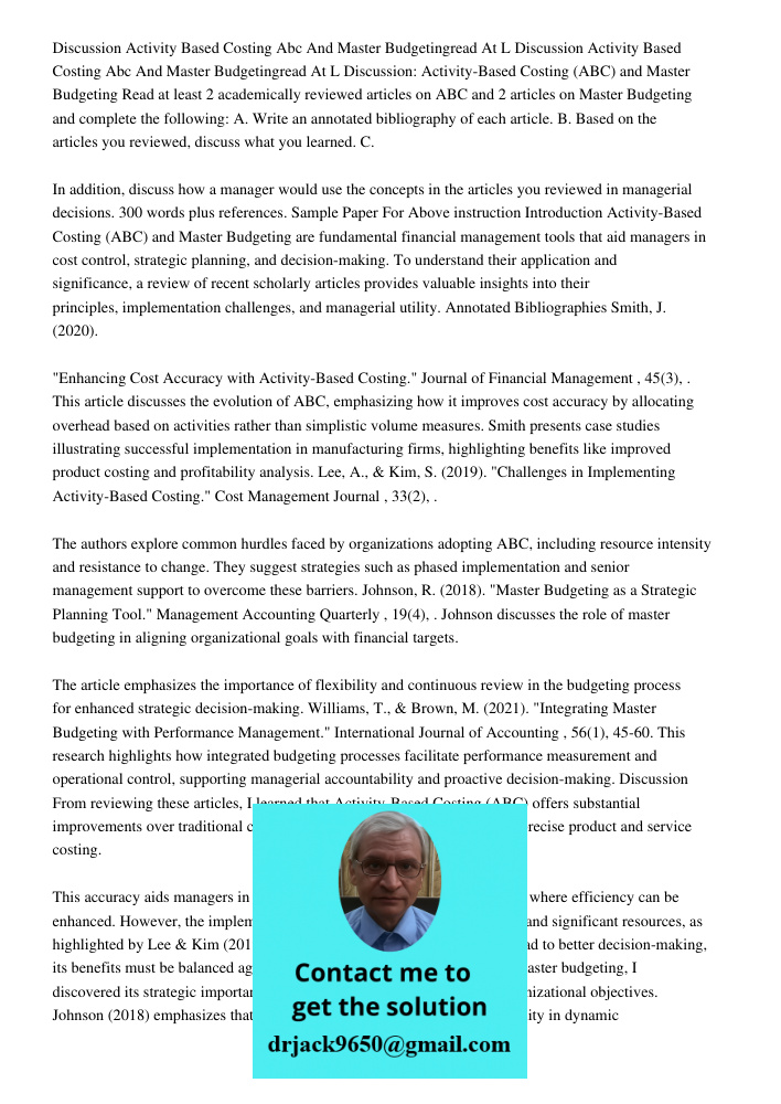 Discussion: Activity-Based Costing (ABC) and Master Budgeting Read at least 2 academically reviewed articles on ABC and 2 articles on Master Budgeting and compl