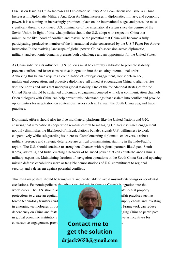 As China increases in diplomatic, military, and economic power, it is assuming an increasingly prominent place on the international stage, and poses the most si