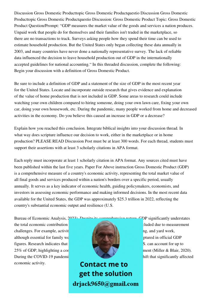 Discussion: Gross Domestic Product Topic: Gross Domestic Product Question/Prompt: “GDP measures the market value of the goods and services a nation produces. Un