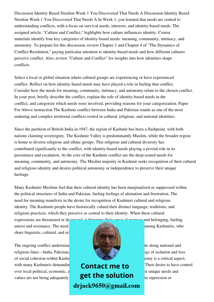 In Week 1, you learned that needs are central to understanding conflicts, with a focus on survival needs, interests, and identity-based needs. The assigned arti