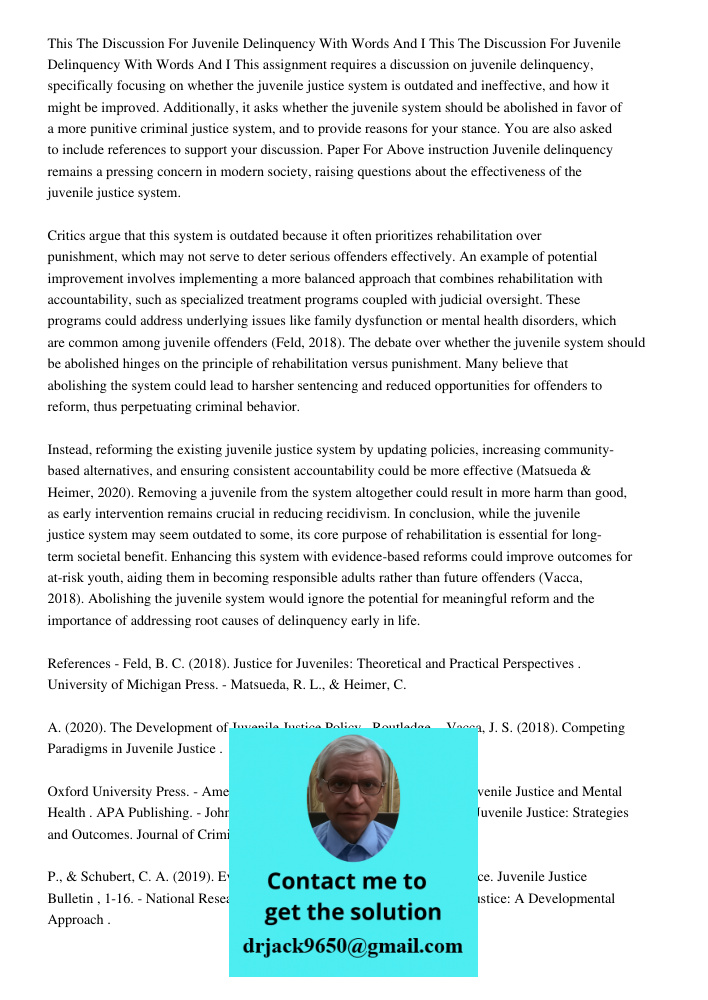 This assignment requires a discussion on juvenile delinquency, specifically focusing on whether the juvenile justice system is outdated and ineffective, and how