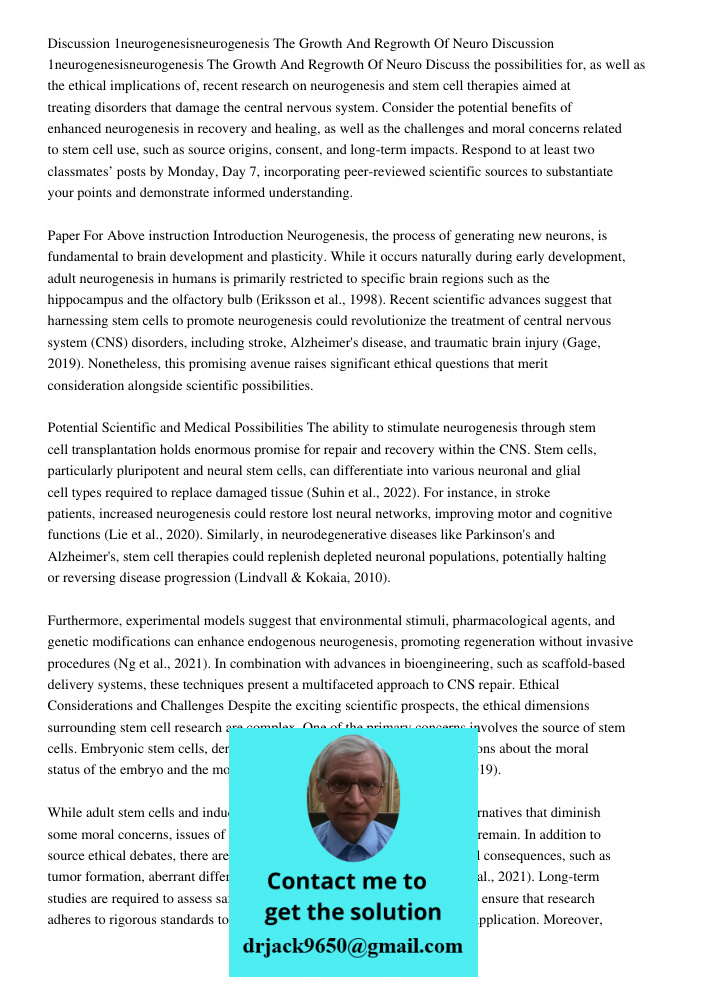 Discuss the possibilities for, as well as the ethical implications of, recent research on neurogenesis and stem cell therapies aimed at treating disorders that 