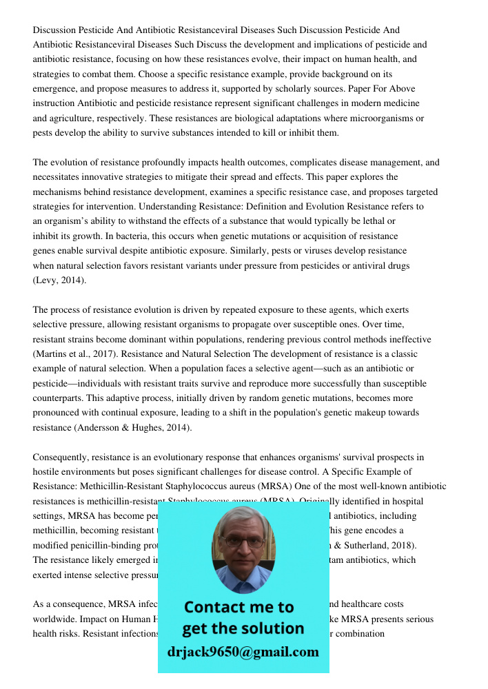 Discuss the development and implications of pesticide and antibiotic resistance, focusing on how these resistances evolve, their impact on human health, and str