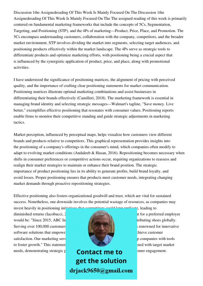 The assigned reading of this week is primarily centered on fundamental marketing frameworks that include the concepts of 5Cs, Segmentation, Targeting, and Posit