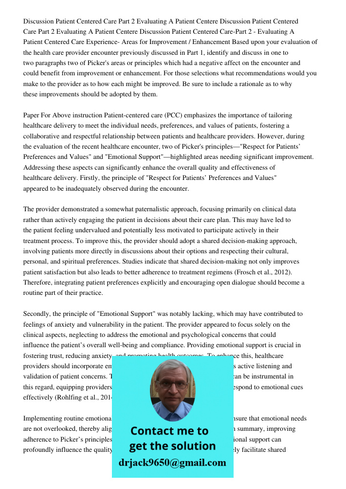 Discussion Patient Centered Care-Part 2 - Evaluating A Patient Centered Care Experience- Areas for Improvement / Enhancement Based upon your evaluation of the h