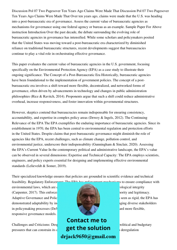 Over ten years ago, claims were made that the U.S. was heading into a post-bureaucratic era of governance. Assess the current value of bureaucratic agencies as 