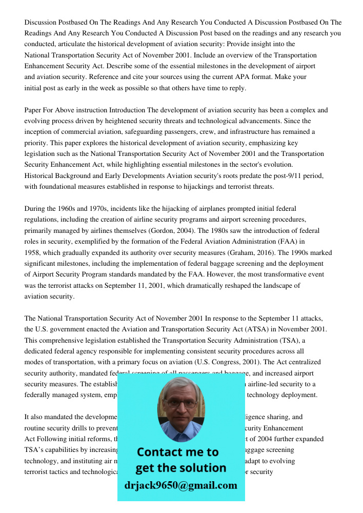 Discussion Post based on the readings and any research you conducted, articulate the historical development of aviation security: Provide insight into the Natio