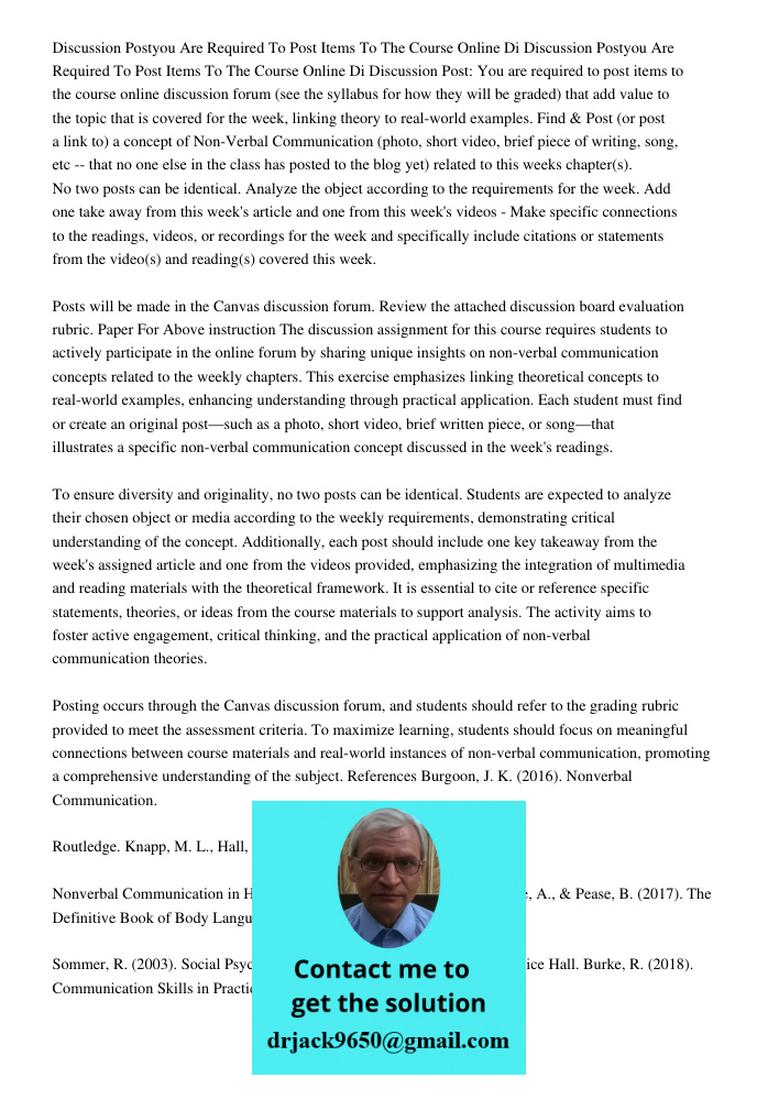 Discussion Post: You are required to post items to the course online discussion forum (see the syllabus for how they will be graded) that add value to the topic