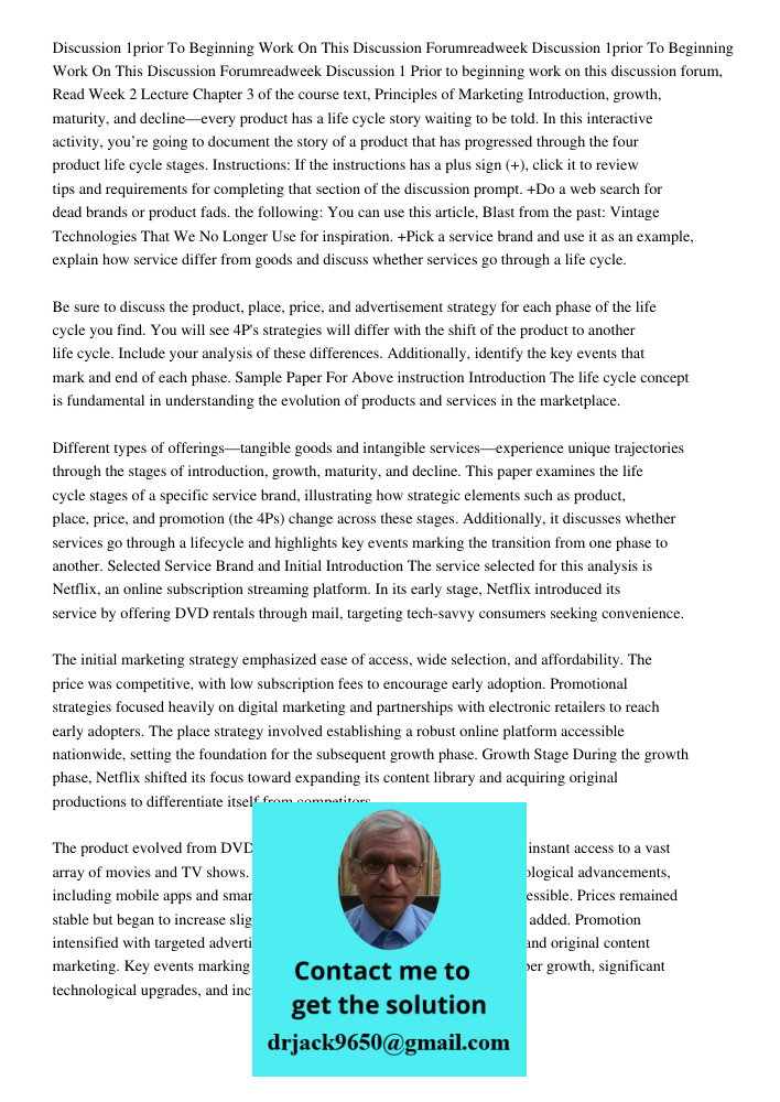 Discussion 1 Prior to beginning work on this discussion forum, Read Week 2 Lecture Chapter 3 of the course text, Principles of Marketing Introduction, growth, m