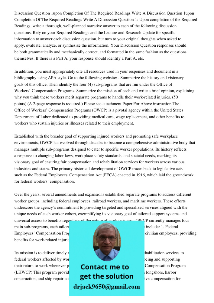 Discussion Question 1: Upon completion of the Required Readings, write a thorough, well-planned narrative answer to each of the following discussion questions. 