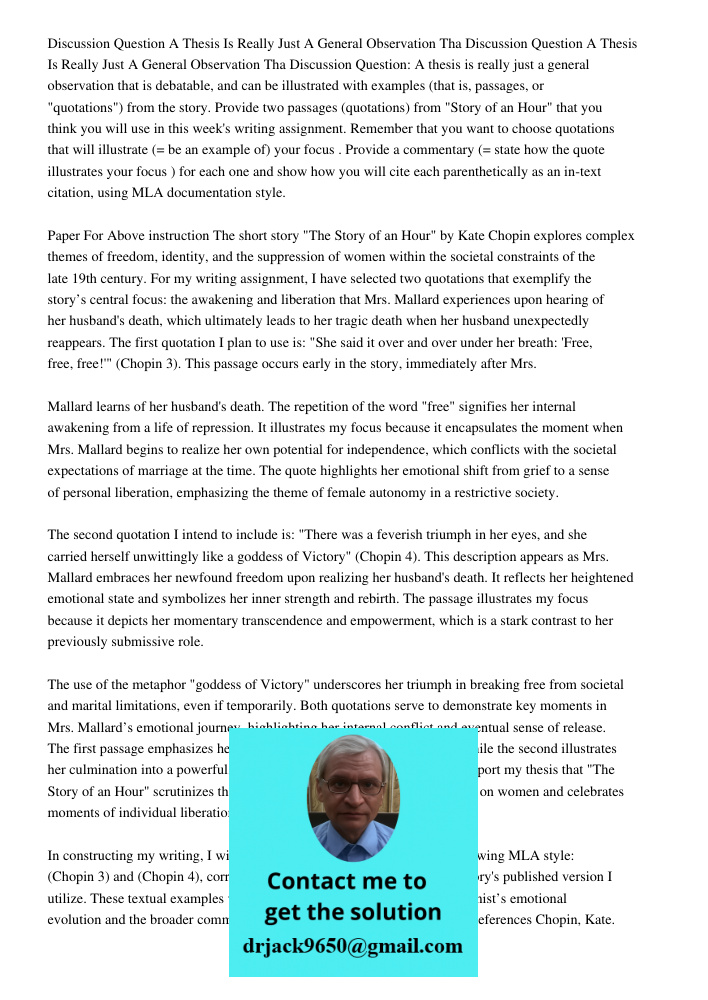 Discussion Question: A thesis is really just a general observation that is debatable, and can be illustrated with examples (that is, passages, or "quotations") 