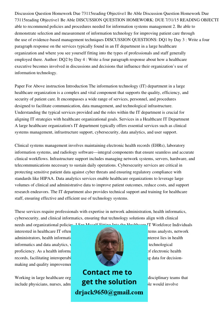 DISCUSSION QUESTION HOMEWORK: DUE 7/31/15 READING OBJECTIVE: 1. Be able to recommend policies and procedures needed for information systems management 2. Be abl