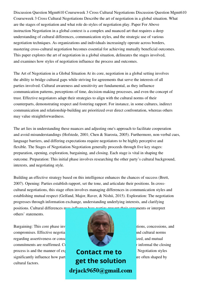 Describe the art of negotiation in a global situation. What are the stages of negotiation and what role do styles of negotiation play. Paper For Above instructi