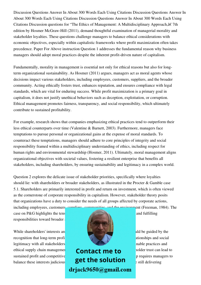 Discussion Questions Answer In About 300 Words Each Using Citations Discussion questions for “The Ethics of Management: A Multidisciplinary Approach,” 7th editi