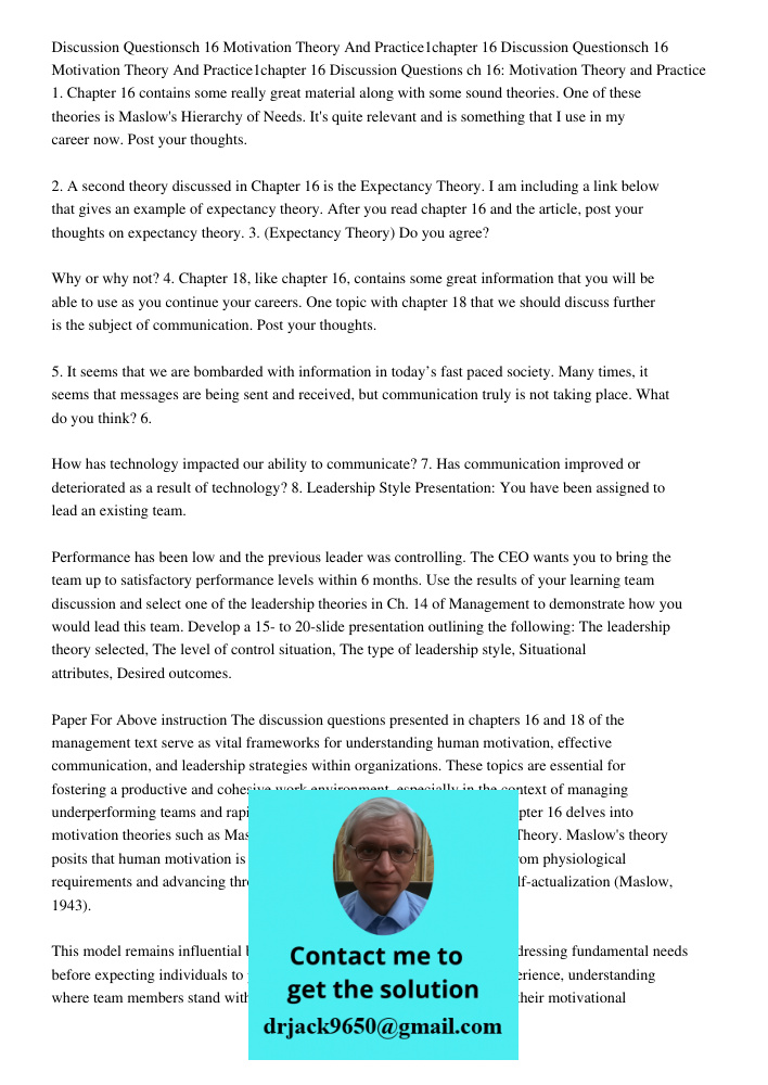 Discussion Questions ch 16: Motivation Theory and Practice 1. Chapter 16 contains some really great material along with some sound theories. One of these theori