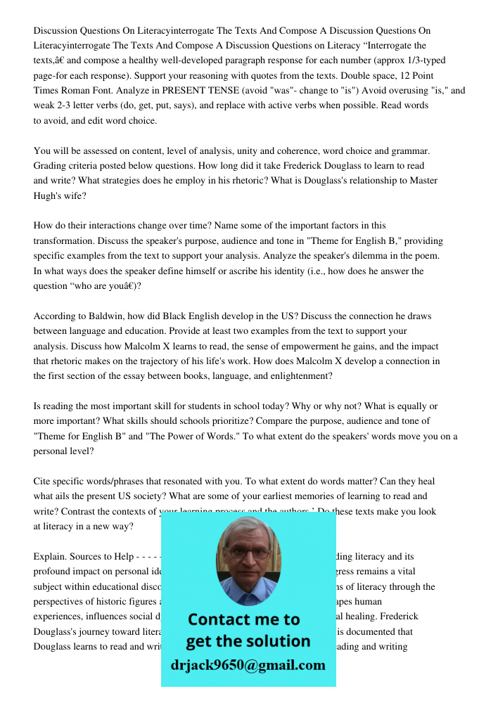 Discussion Questions on Literacy “Interrogate the texts,” and compose a healthy well-developed paragraph response for each number (approx 1/3-typed page-for eac
