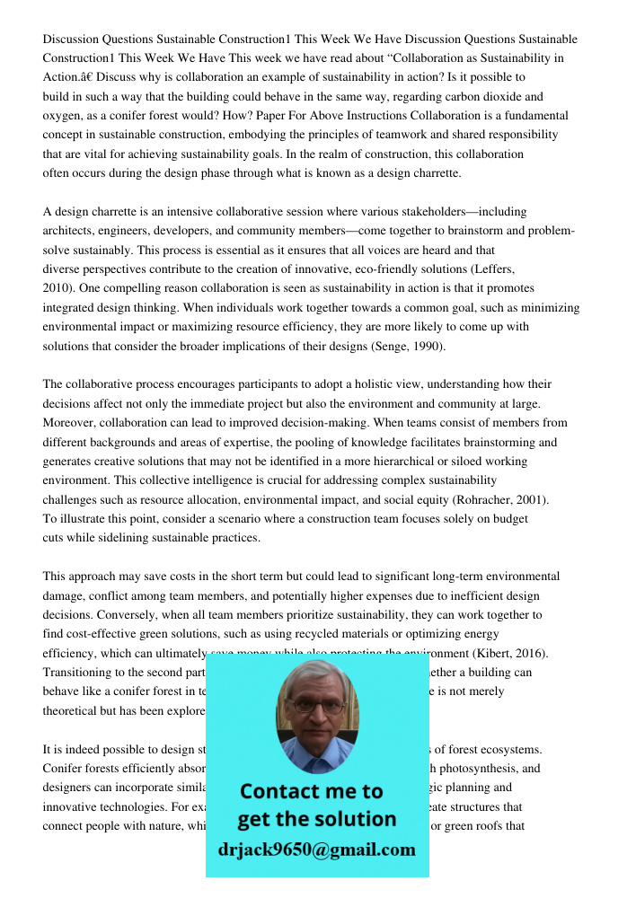 This week we have read about “Collaboration as Sustainability in Action.” Discuss why is collaboration an example of sustainability in action? Is it possible to
