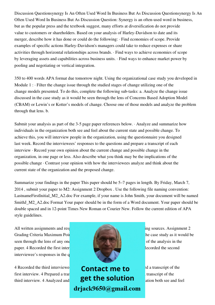Discussion Question: Synergy is an often-used word in business, but as the popular press and the textbook suggest, many efforts at diversification do not provid