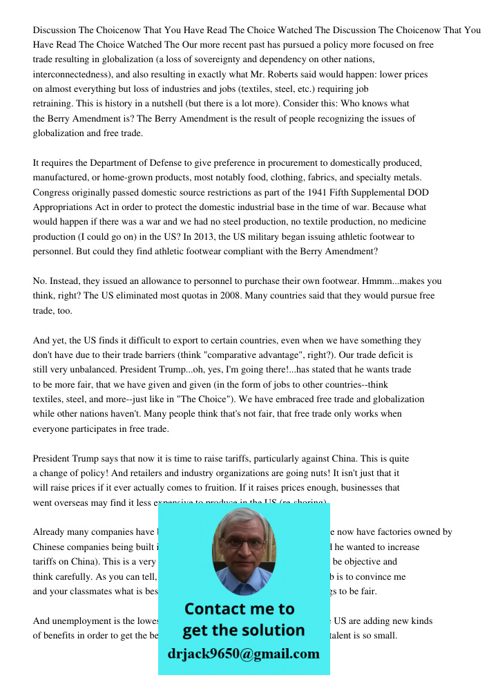 Our more recent past has pursued a policy more focused on free trade resulting in globalization (a loss of sovereignty and dependency on other nations, intercon