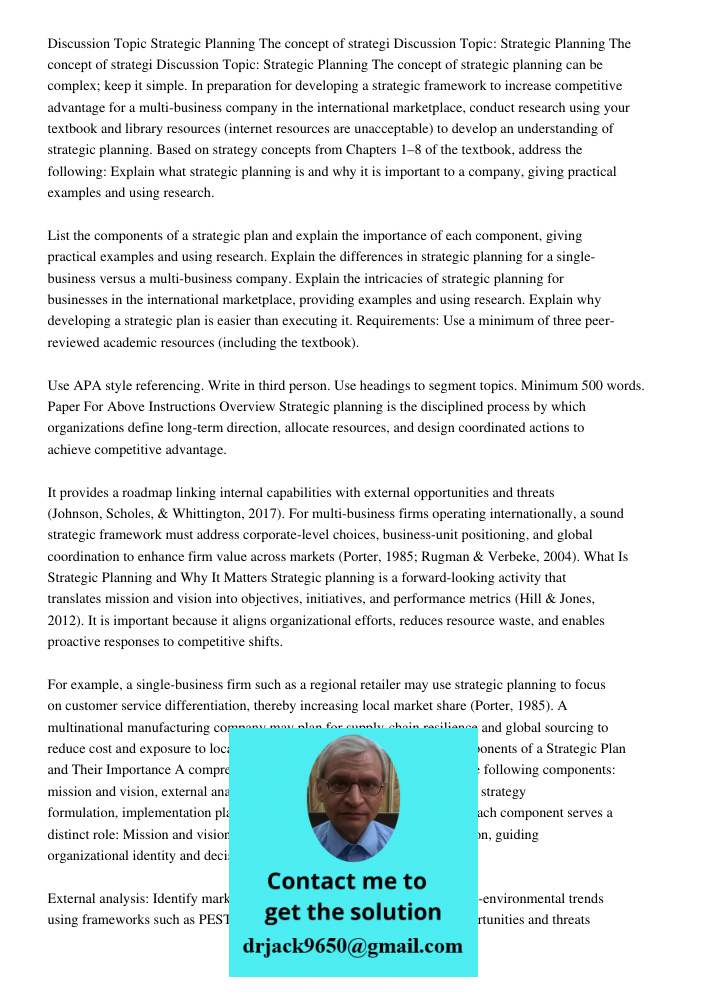 Discussion Topic: Strategic Planning The concept of strategic planning can be complex; keep it simple. In preparation for developing a strategic framework to in