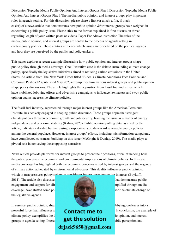 The media, public opinion, and interest groups play important roles in agenda setting. For this discussion, please share a link (or attach a file, if that's eas