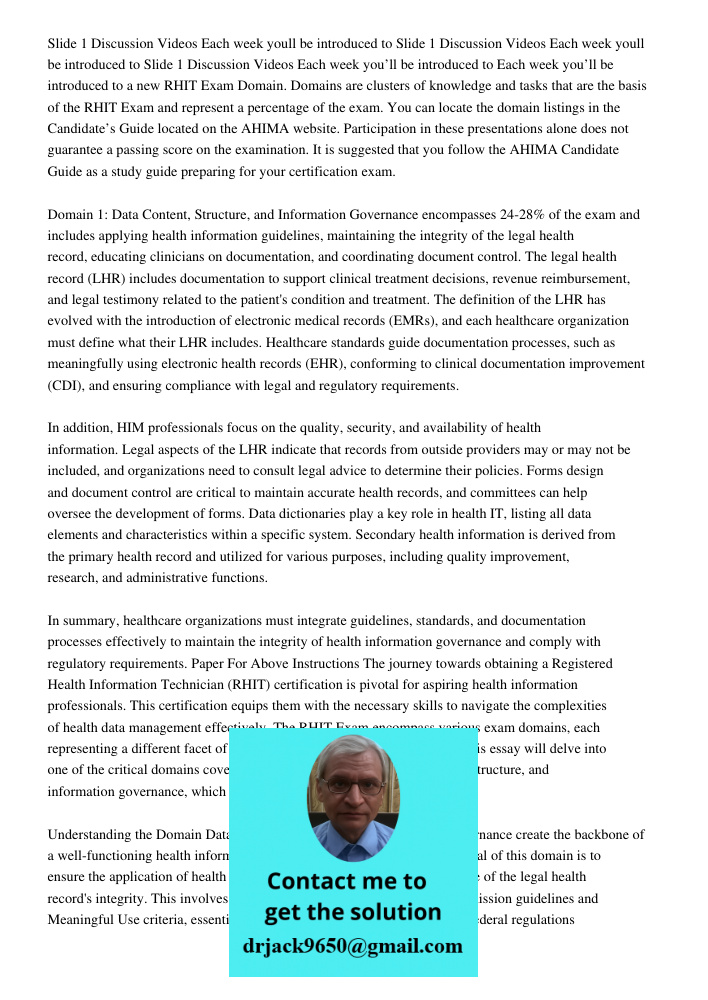 Slide 1 Discussion Videos Each week youll be introduced to Each week you’ll be introduced to a new RHIT Exam Domain. Domains are clusters of knowledge and tasks