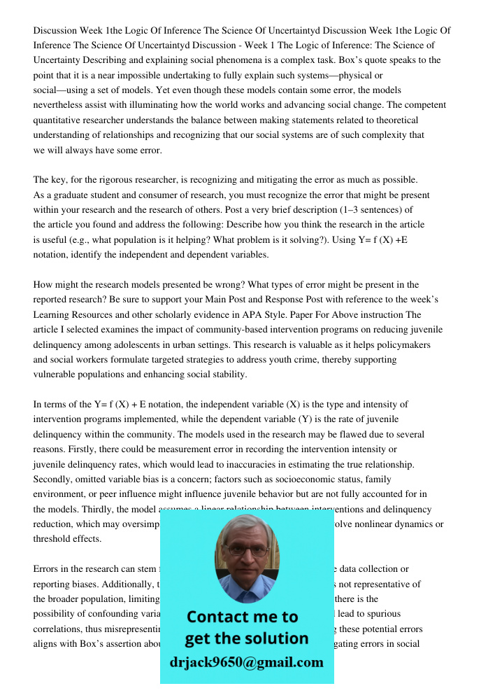 Discussion - Week 1 The Logic of Inference: The Science of Uncertainty Describing and explaining social phenomena is a complex task. Box’s quote speaks to the p