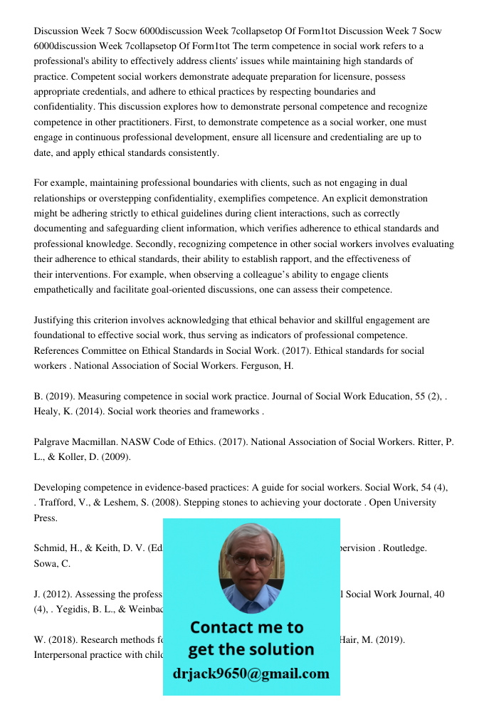 The term competence in social work refers to a professional's ability to effectively address clients' issues while maintaining high standards of practice. Compe