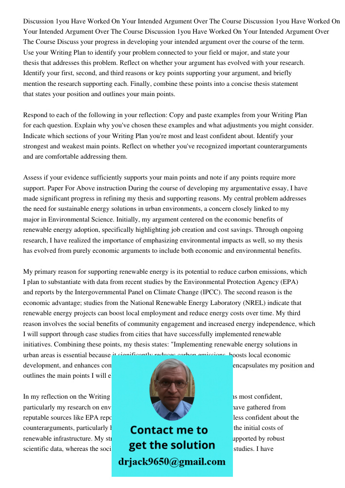 Discussion 1you Have Worked On Your Intended Argument Over The Course Discuss your progress in developing your intended argument over the course of the term. Us