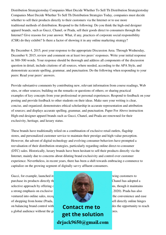 Distribution Strategies Today, companies must decide whether to sell their products directly to their customers via the Internet or to use more traditional meth