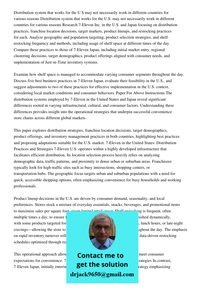 Research 7-Eleven Inc. in the U.S. and Japan focusing on distribution practices, franchise location decisions, target markets, product lineups, and restocking p