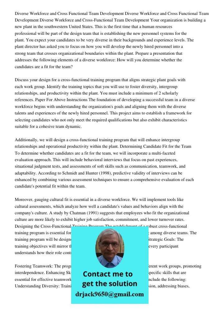 Diverse Workforce and Cross Functional Team Development Your organization is building a new plant in the southwestern United States. This is the first time that