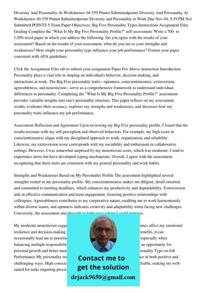 Diversity and Personality at Work Due Nov 04, 5:59 PM Not Submitted POINTS 5 Team Paper Objectives: Big Five Personality Types Instructions Assignment Files Gra