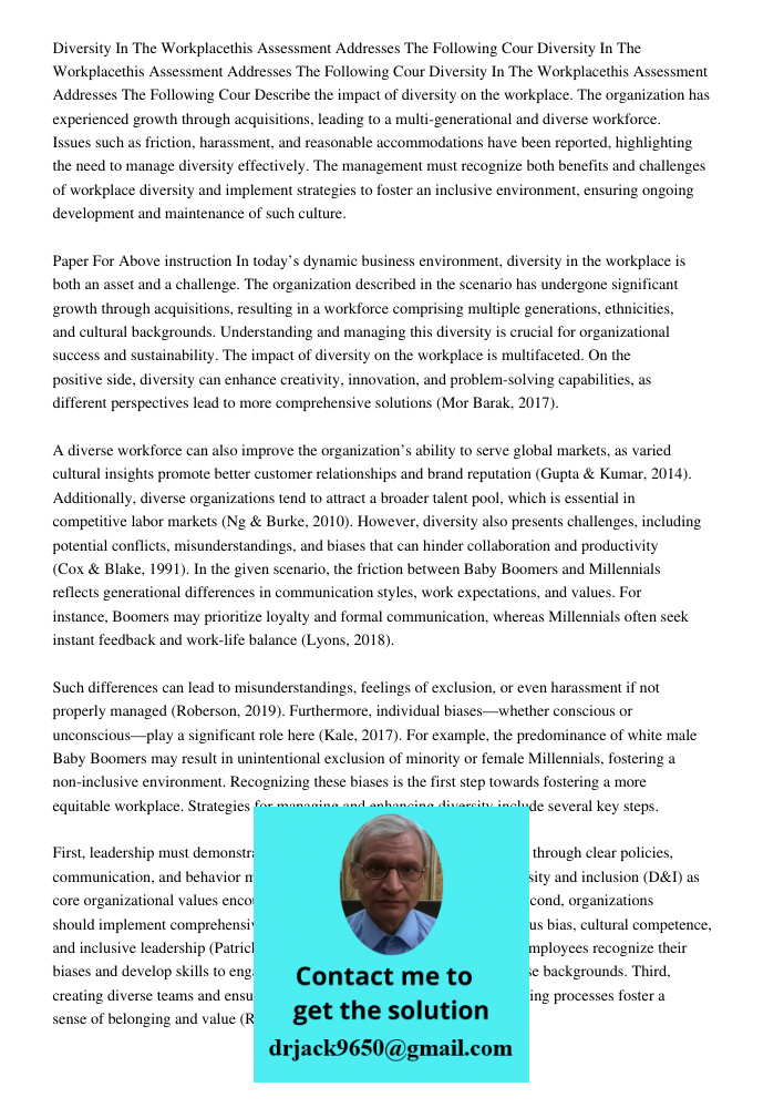 Diversity In The Workplacethis Assessment Addresses The Following Cour Describe the impact of diversity on the workplace. The organization has experienced growt