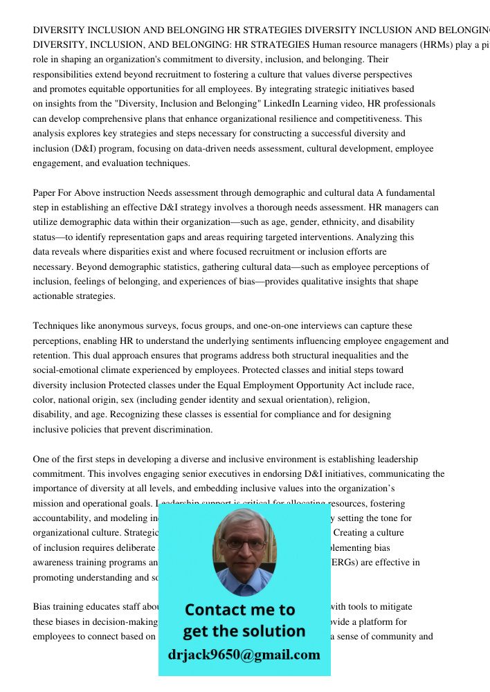 DIVERSITY INCLUSION AND BELONGING HR STRATEGIES Human resource managers (HRMs) play a pivotal role in shaping an organization's commitment to diversity, inclusi