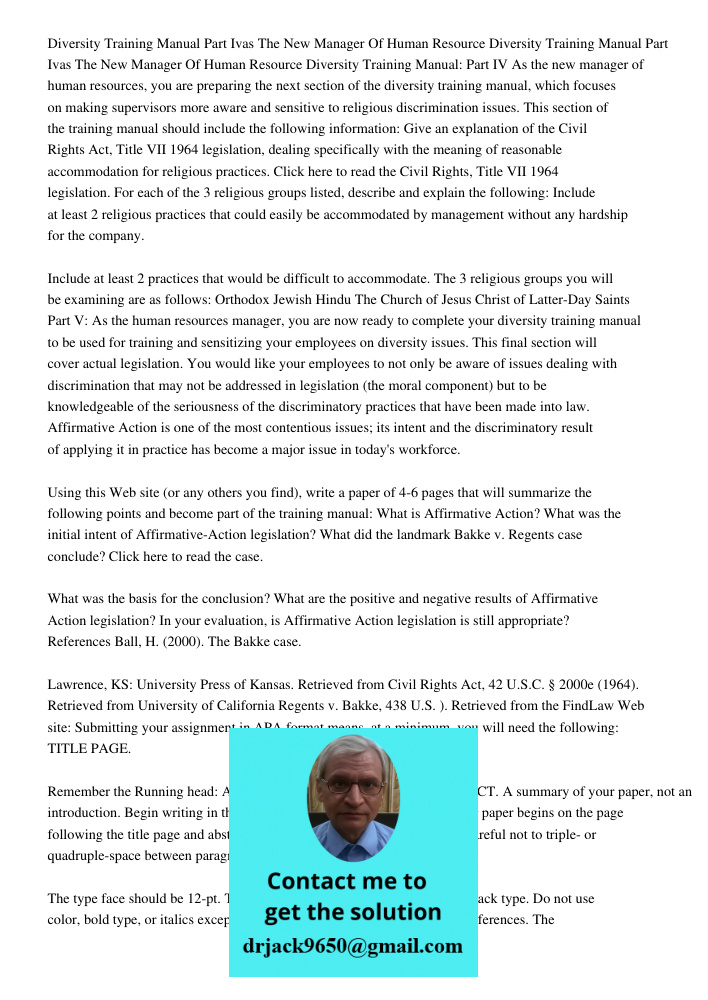 Diversity Training Manual: Part IV As the new manager of human resources, you are preparing the next section of the diversity training manual, which focuses on 