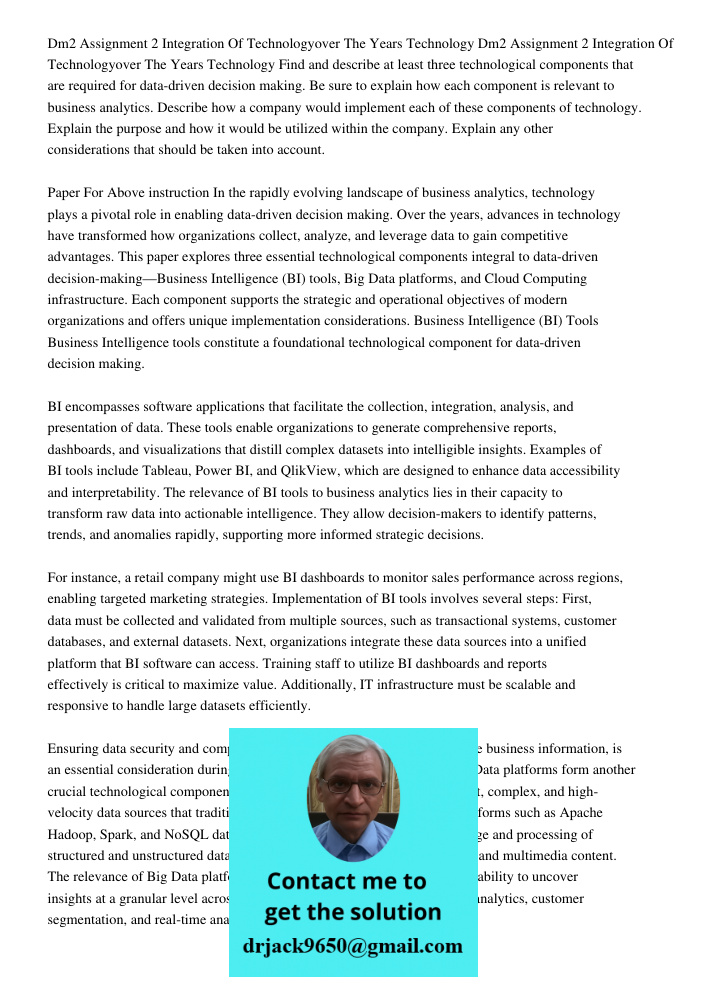 Find and describe at least three technological components that are required for data-driven decision making. Be sure to explain how each component is relevant t