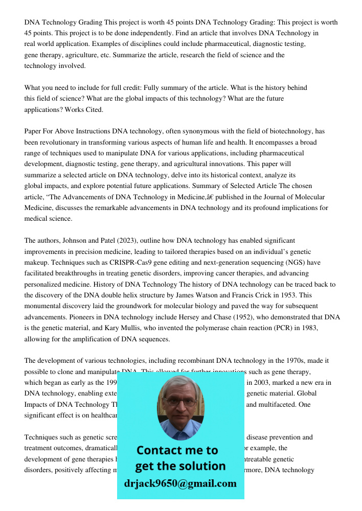 This project is to be done independently. Find an article that involves DNA Technology in real world application. Examples of disciplines could include pharmace