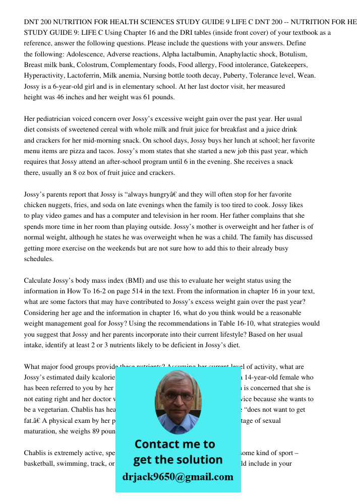 Using Chapter 16 and the DRI tables (inside front cover) of your textbook as a reference, answer the following questions. Please include the questions with your