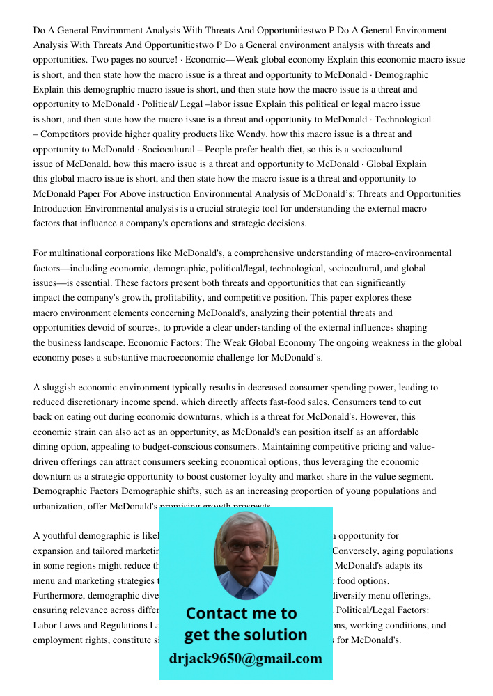 Do a General environment analysis with threats and opportunities. Two pages no source! · Economic—Weak global economy Explain this economic macro issue is short