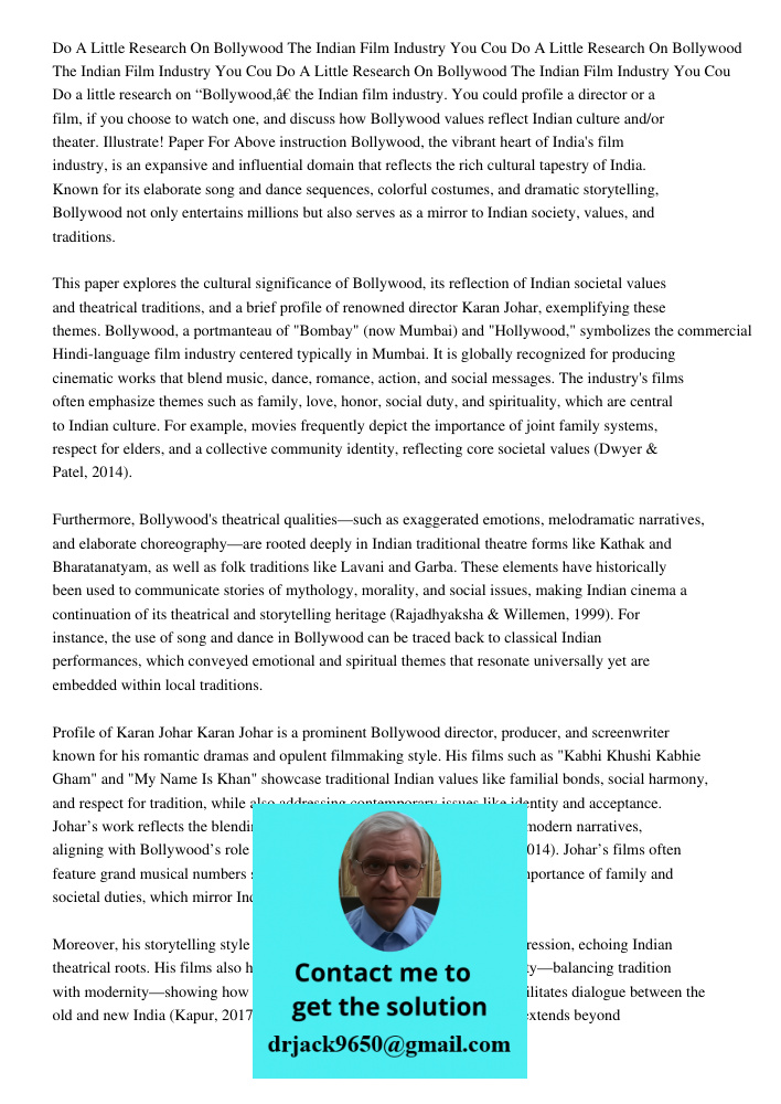 Do A Little Research On Bollywood The Indian Film Industry You Cou Do a little research on “Bollywood,” the Indian film industry. You could profile a director o